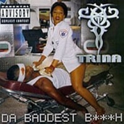 Trina / Da Baddest B***h ()