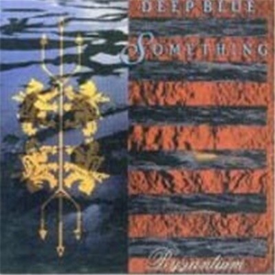 Deep Blue Something / Byzantium