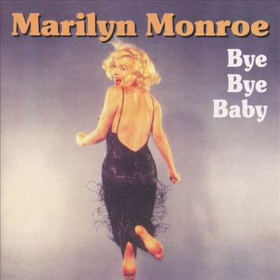 Marilyn Monroe - Bye Bye Baby (CD)