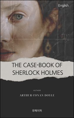 THE CASE-BOOK OF SHERLOCK HOLMES