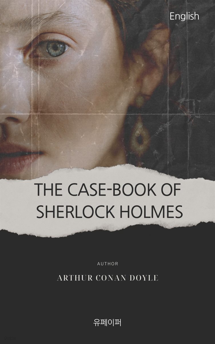 THE CASE-BOOK OF SHERLOCK HOLMES