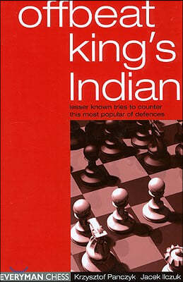 Offbeat King's Indian: Lesser Known Tries to Counter This Most Popular of Defences