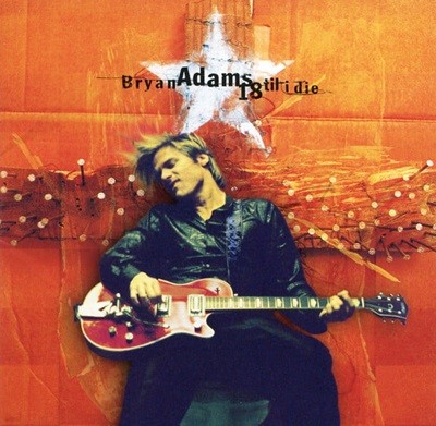 [일본반][CD] Bryan Adams - 18 Til I Die [스티커포함]
