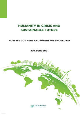 Humanity in Crisis and Sustainable Future