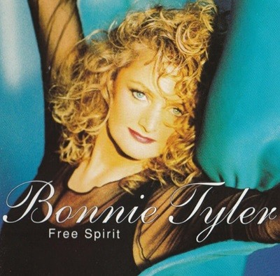 보니 타일러 (Bonnie Tyler) -  Free Spirit