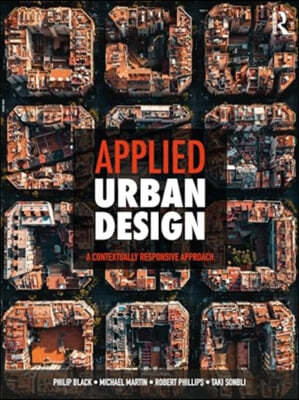 Applied Urban Design: A Contextually Responsive Approach