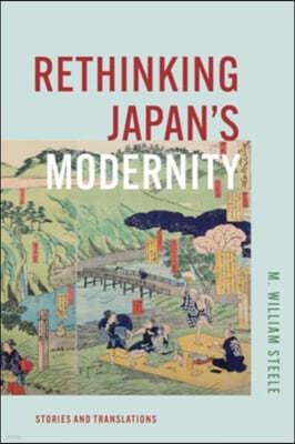Rethinking Japan's Modernity: Stories and Translations
