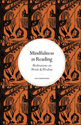 Mindfulness in Reading: Meditations on Words & Wisdom