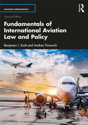 Fundamentals of International Aviation Law and Policy