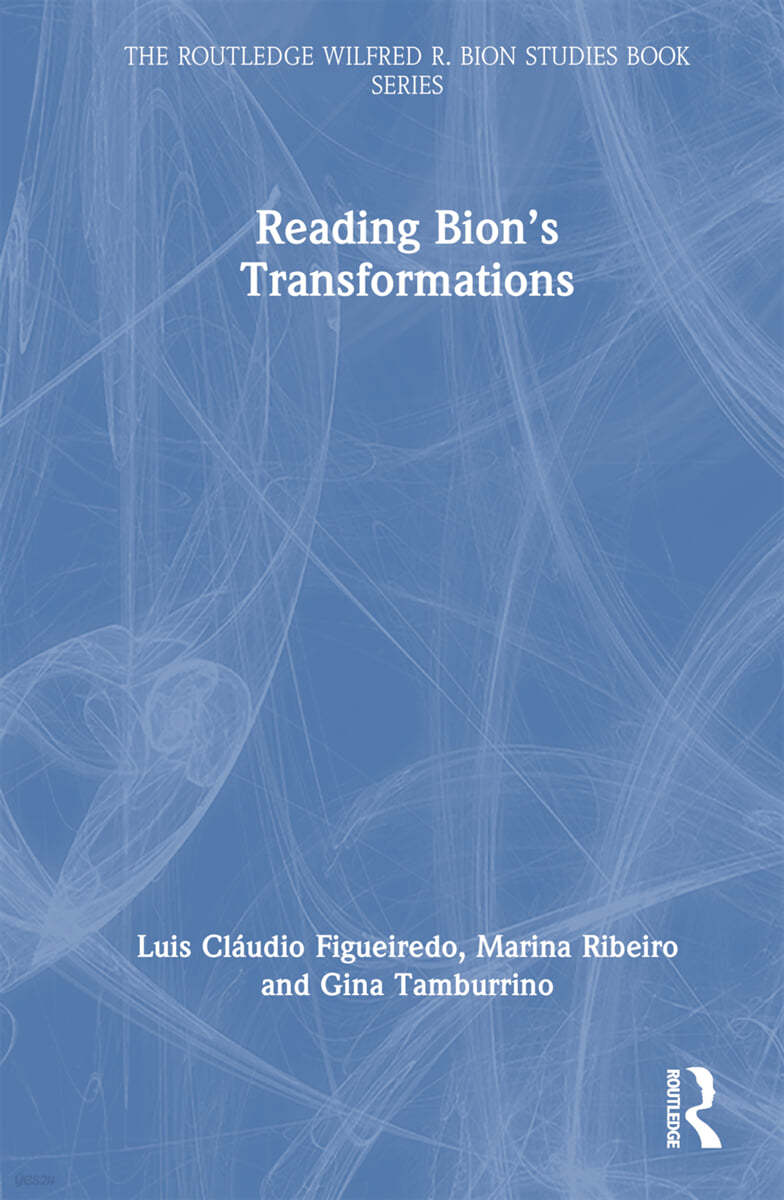 Reading Bion’s Transformations