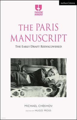 The Paris Manuscript: The Early Draft Rediscovered