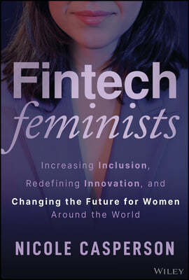Fintech Feminists: How Women Entrepreneurs Are Reshaping Digital Finance Worldwide