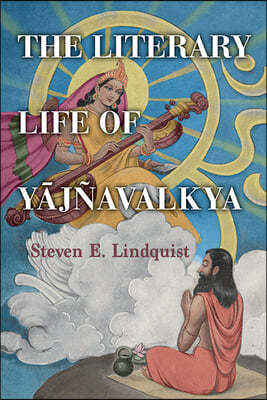 The Literary Life of Y?jñavalkya