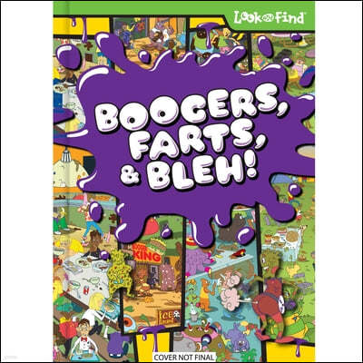Boogers, Farts, and Bleh! Look and Find: Look and Find