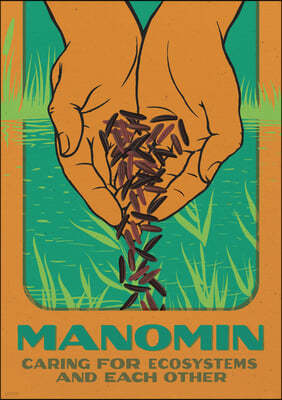 Manomin: Caring for Ecosystems and Each Other