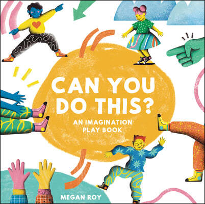 Can You Do This?: An Imagination Play Book