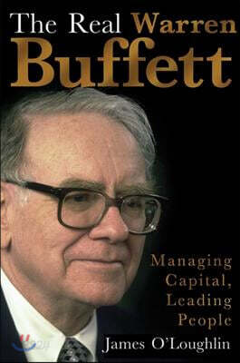 The Real Warren Buffett: Managing Capital, Leading People