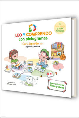 Leo Y Comprendo Con Pictogramas: Las Aventuras de Vega Y Dani / I Read and Under Stand with Pictograms