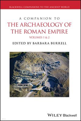 A Companion to the Archaeology of the Roman Empire, 2 Volume Set