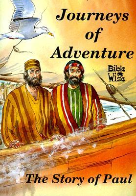 Paul: Journeys of Adventure