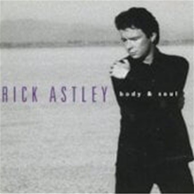 Rick Astley / Body & Soul (수입) (B)