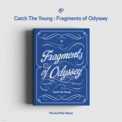 캐치더영 (Catch The Young) - 미니앨범 2집 : Catch The Young : Fragments of Odyssey