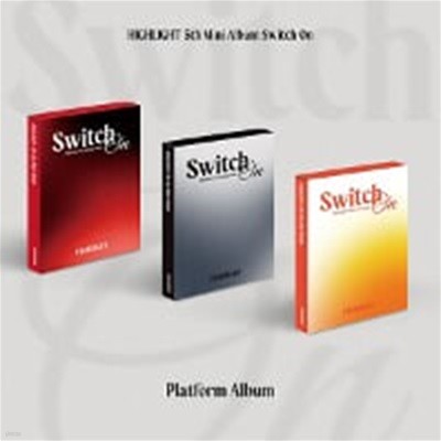 [미개봉] [플랫폼] 하이라이트 (Highlight) / Switch On (5th Mini Album) (Platform Ver.) (Party Tonight/Still Night/Good Night Ver. 랜덤 발송)