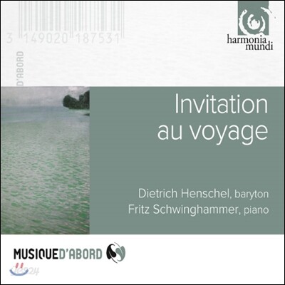Dietrich Henschel 여행의 초대 (Invitation au Voyage) 디트리히 헨첼