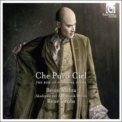 Bejun Mehta / Rene Jacobs 얼마나 투명한 하늘인가 : 고전주의 오페라의 발흥 (Che puro ciel) 베준 메타, 르네 야콥스