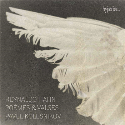 레이날도 안: 시곡 & 왈츠 (Reynaldo Hahn: Poemes & Valses)(CD) - Pavel Kolesnikov