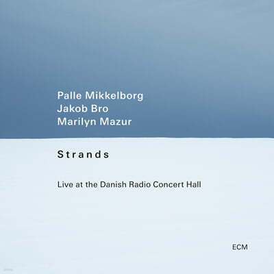 Palle Mikkelborg / Jakob Bro / Marilyn Mazur (ȷ ̺Ƹ /   /  ָ) - Strands - Live At The Danish Radio Concert Hall [LP]