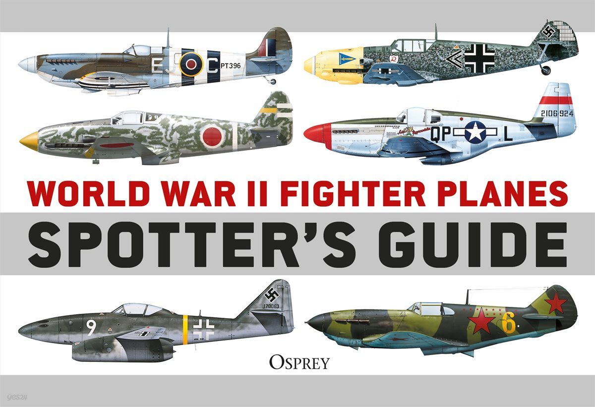 World War II Fighter Planes Spotter&#39;s Guide