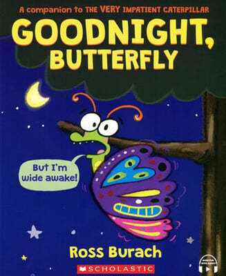 Goodnight, Butterfly (A Very Impatient Caterpillar Book) : StoryPlus QR 