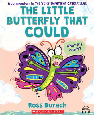 The Little Butterfly That Could (A Very Impatient Caterpillar Book) : StoryPlus QR 