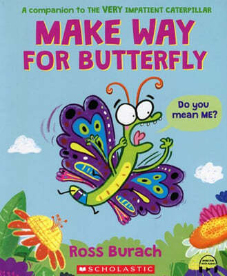 Make Way for Butterfly (A Very Impatient Caterpillar Book) : StoryPlus QR 포함