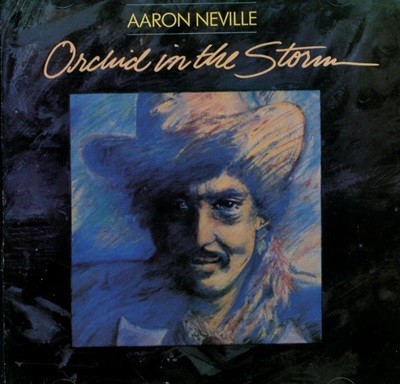 아론 네빌 (Aaron Neville) - Orchid In The Storm(US발매)