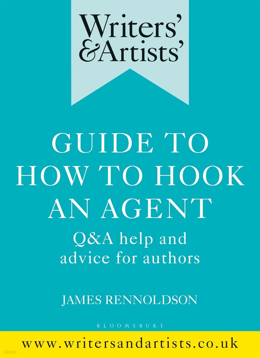 Writers&#39; &amp; Artists&#39; Guide to How to Hook an Agent