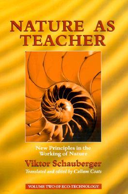 Nature as Teacher: New Principles in the Working of Nature