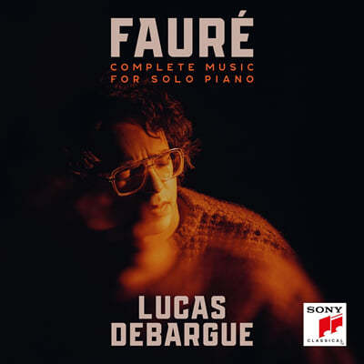 Lucas Debargue : ǾƳ ְ  (Fauré: Complete Music For Solo Piano)