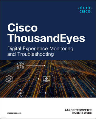 Cisco Thousandeyes: Digital Experience Monitoring and Troubleshooting