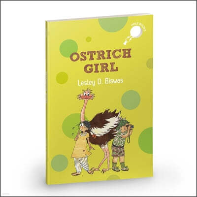 Ostrich Girl an Illustrated Chapter Book on Biodiversity and Conservation (Hole Book)