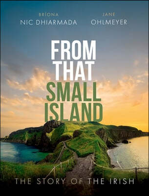 From That Small Island: The Story of the Irish