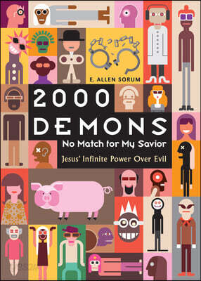 2000 Demons: No Match for My Savior