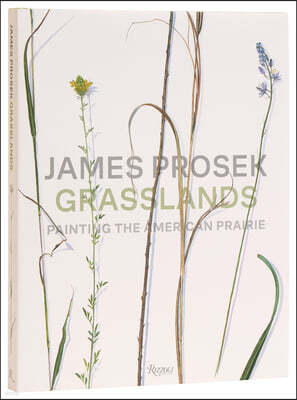 James Prosek Grasslands: Painting the American Prairie