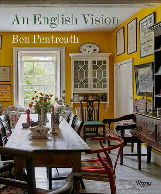 An English Vision: Traditional Architecture and Interior Decoration for the Modern World