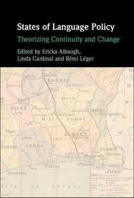 States of Language Policy: Theorizing Continuity and Change