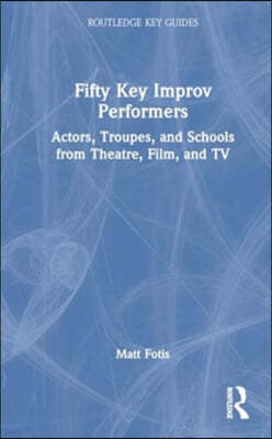 Fifty Key Improv Performers