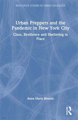 Urban Preppers and the Pandemic in New York City