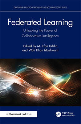 Federated Learning: Unlocking the Power of Collaborative Intelligence