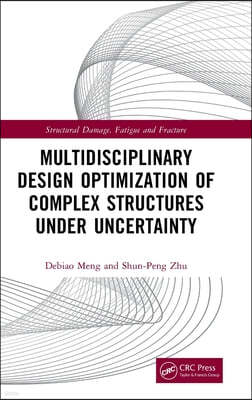 Multidisciplinary Design Optimization of Complex Structures Under Uncertainty